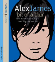 Bit Of A Blur - Alex James