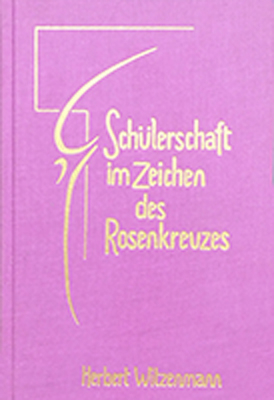 Sch&uuml;lerschaft im Zeichen des Rosenkreuzes - Herbert Witzenmann