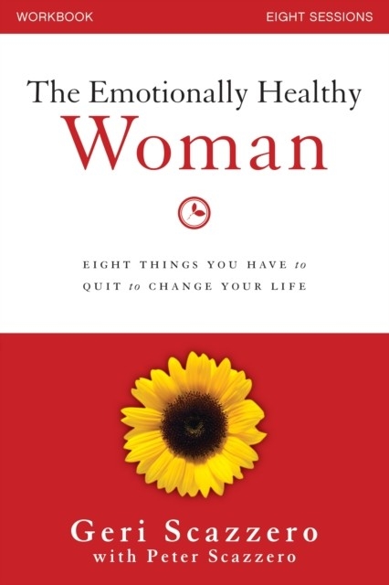 Emotionally Healthy Woman Workbook -  Geri Scazzero,  Peter Scazzero