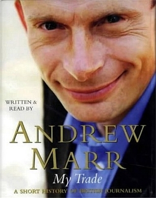 My Trade - Andrew Marr