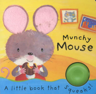 Little Squeakers: Munchy Mouse