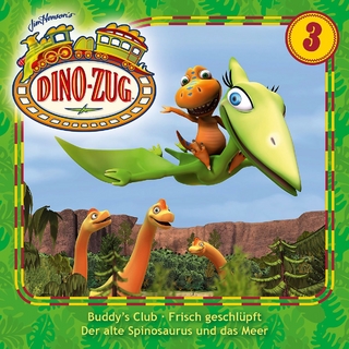Der Dino-Zug - Buddys Club / Frisch geschlüpft / Der Spinosaurus, 1 Audio-CD