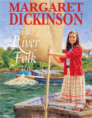 The River Folk - Margaret Dickinson