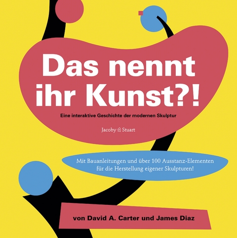 Das nennt ihr Kunst?! - David Carter, James Diaz