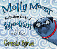 Molly Moon's Incredible Book of Hypnotism