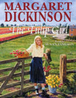 The Tulip Girl - Margaret Dickinson