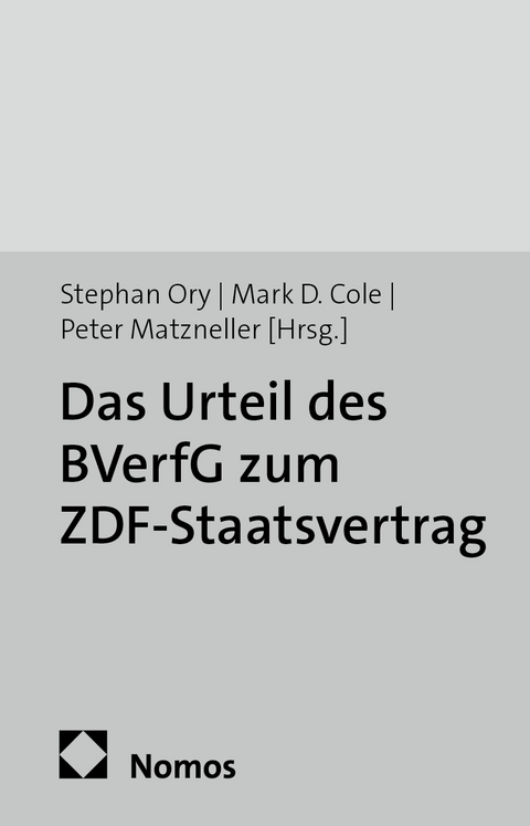 Das Urteil des BVerfG zum ZDF-Staatsvertrag - 