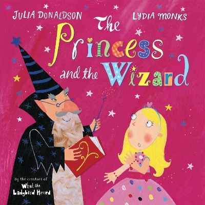 The Princess and the Wizard - Julia Donaldson