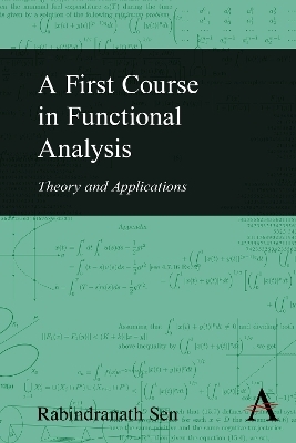 A First Course in Functional Analysis - Rabindranath Sen