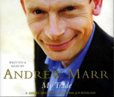 My Trade - Andrew Marr