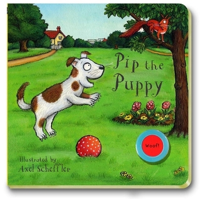 Pip the Puppy - Axel Scheffler