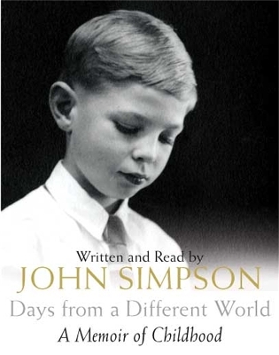 Days from a Different World - John Simpson