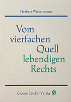 Vom vierfachen Quell lebendigen Rechts - Herbert Witzenmann