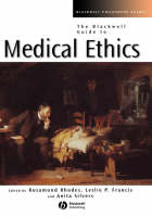 The Blackwell Guide to Medical Ethics - 