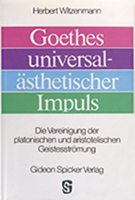 Goethes universalästhetischer Impuls