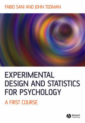 Experimental Design and Statistics for Psychology - Fabio Sani, John Todman