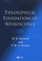 Philosophical Foundations of Neuroscience - M. Bennett, P. M. S. Hacker