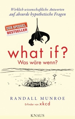 What if? Was wäre wenn? - Randall Munroe
