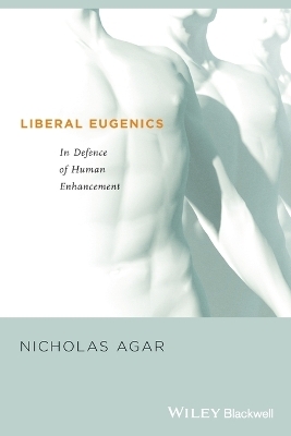 Liberal Eugenics - Nicholas Agar