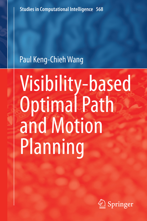 Visibility-based Optimal Path and Motion Planning - Paul Keng-Chieh Wang