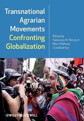Transnational Agrarian Movements Confronting Globalization - 