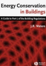 Energy Conservation in Buildings - J. R. Waters
