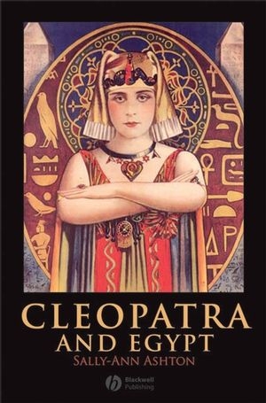 Cleopatra and Egypt - Sally-Ann Ashton