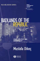 Badlands of the Republic - Mustafa Dikec