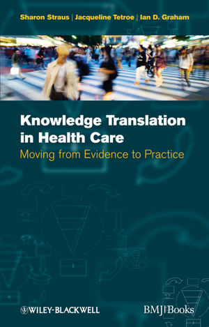 Knowledge Translation in Health Care - 