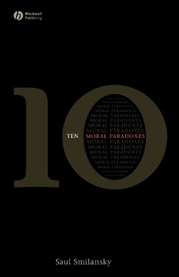 10 Moral Paradoxes - Saul Smilansky