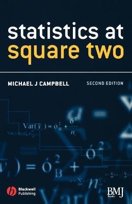 Statistics at Square Two 2e - MJ Campbell