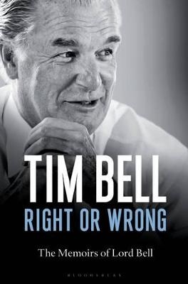 Right or Wrong - Lord Tim Bell