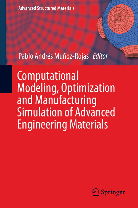 Computational Modeling, Optimization and Manufacturing Simulation of Advanced Engineering Materials - 