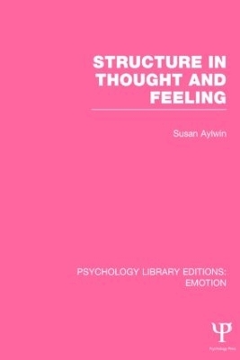 Structure in Thought and Feeling (PLE: Emotion) - Susan Aylwin