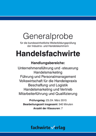 Handelsfachwirte: Generalprobe Frühjahrsprüfung 2015
