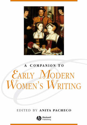 A Companion to Early Modern Women's Writing - 