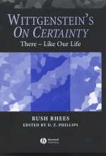 Wittgenstein's On Certainty - Rush Rhees