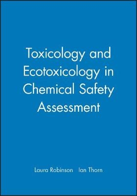 Toxicology and Ecotoxicology in Chemical Safety Assessment - 