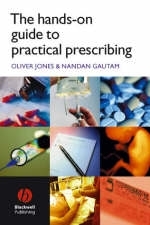 The Hands-on Guide to Practical Prescribing - O Jones
