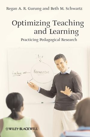 Optimizing Teaching and Learning - Regan A. R. Gurung, Beth M. Schwartz