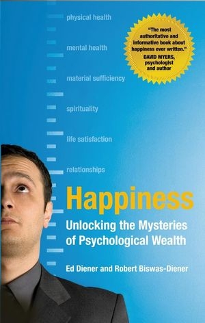 Happiness - Ed Diener, Robert Biswas-Diener