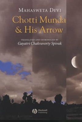 Chotti Munda and His Arrow - Mahasweta Devi