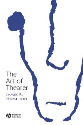 The Art of Theater - James R. Hamilton
