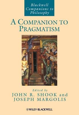 A Companion to Pragmatism - 