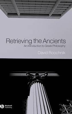 Retrieving the Ancients - David Roochnik