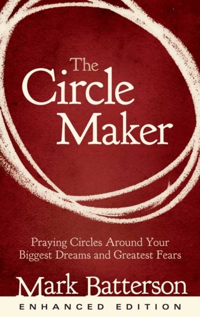 Circle Maker (Enhanced Edition) -  Mark Batterson