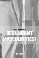Redundant Masculinities? - Linda McDowell