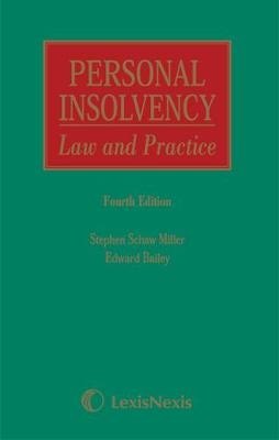 Schaw Miller and Bailey: Personal Insolvency: Law and Practice - Stephen Schaw Miller, His Honour Judge Edward Bailey