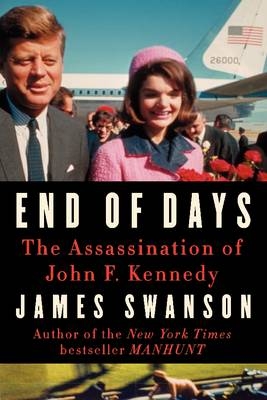 End of Days - James L. Swanson