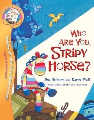 Who are You, Stripy Horse? - Jim Helmore, Karen Wall